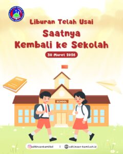 KEMBALI SEKOLAH SETELAH LIBUR HARI RAYA IDUL FITRI 1447H